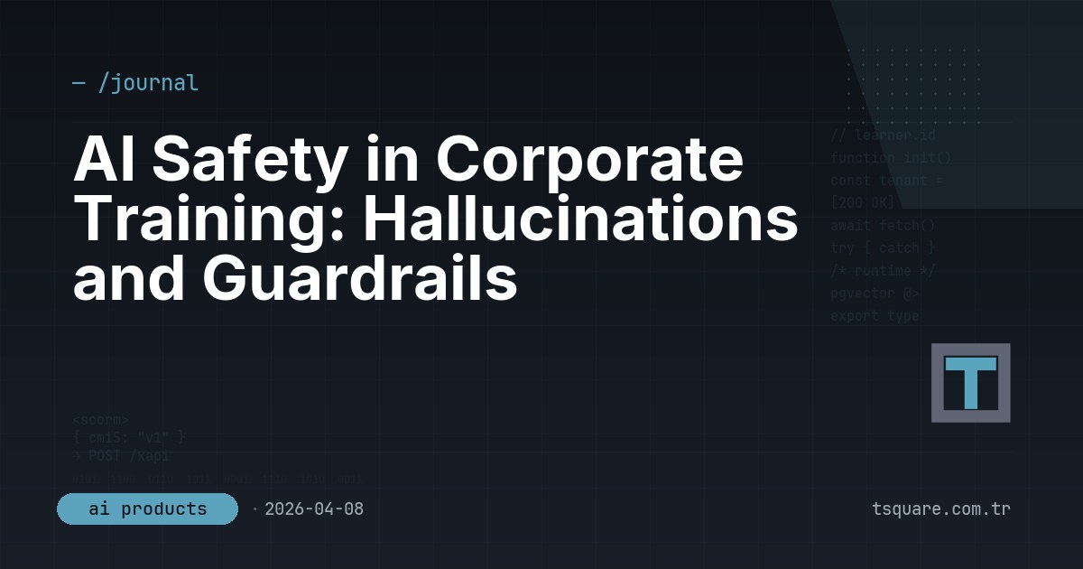 AI Safety in Corporate Training: Hallucinations and Guardrails