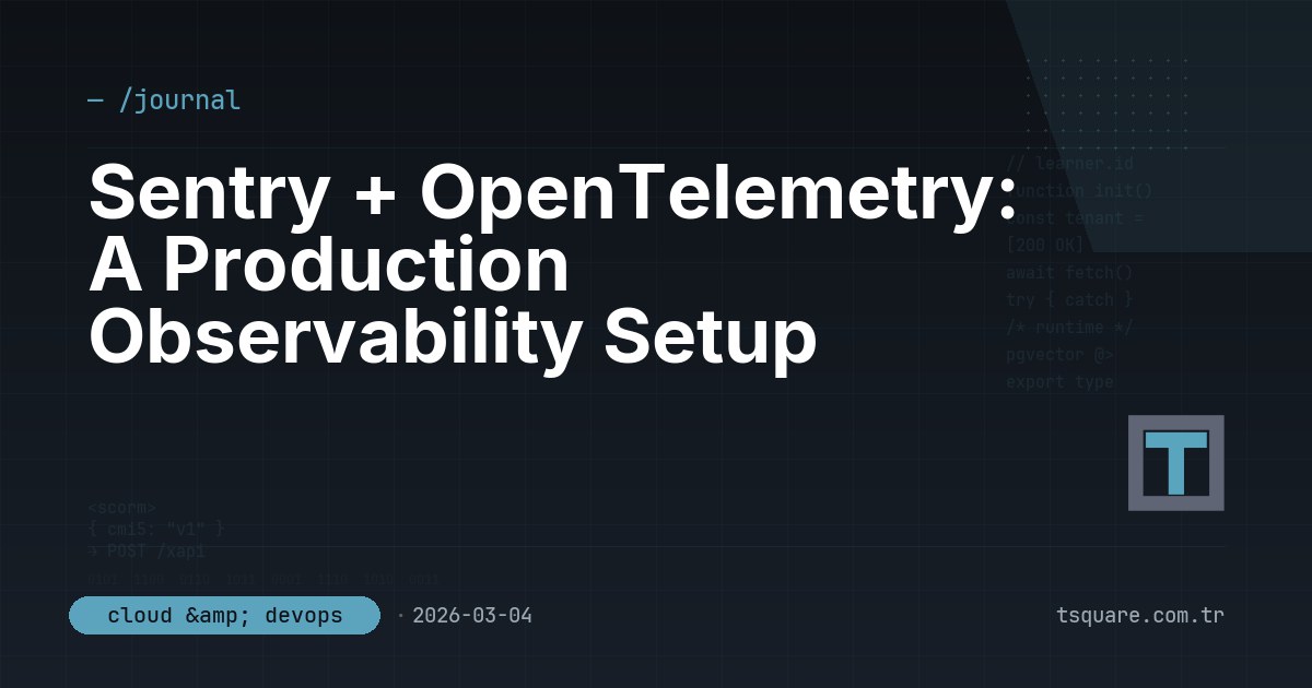 Sentry + OpenTelemetry: A Production Observability Setup